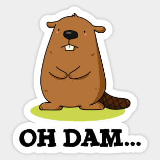 Oh Dam Cute Beaver Pun Sticker